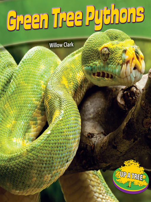 Title details for Green Tree Pythons by Willow Clark - Available